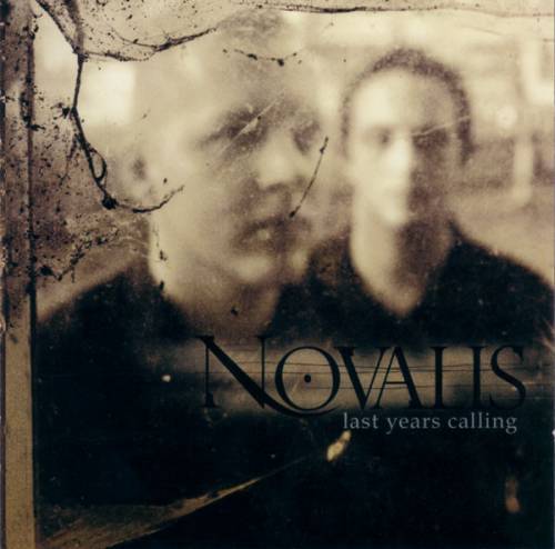 Novalis Deux : Last Years Calling
